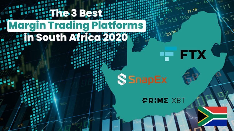 3 Best Margin Trading Platforms in South Africa 2020 ...